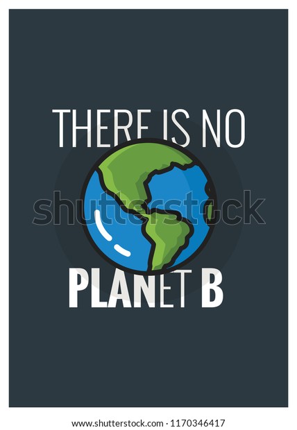 There No Planet B Quote Poster Stock Vector Royalty Free 1170346417