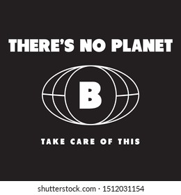 THERE IS NO PLANET B, SLOGAN PRINT VECTOR