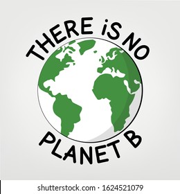 There is no Planet B world illustration,  Earth illustration with text   