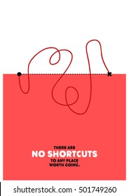 There are no shortcuts to any place worth going. (Motivational Startup Quote Vector Poster Design)