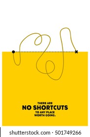 There are no shortcuts to any place worth going. (Motivational Startup Quote Vector Poster Design)