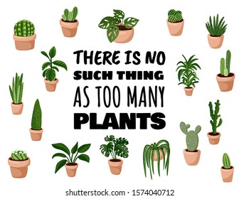 There is no such thing as too many plants postcard. Potted succulent plants banner. Cozy lagom scandinavian style poster image