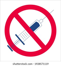 There is no vaccine. No syringe sign. Against vaccination. Flat design. Vector illustration.