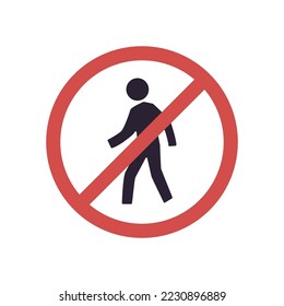 There is no walking sign and no entry prohibition area, prohibited symbol isolated on white background flat vector illustration.
