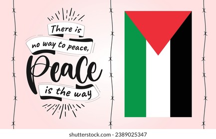 "There is no way to peace. Peace is the way" A simple and unique design of  Palestine flag with a symbol of Peace. Divide by steel wires on light background. Editable file. Eps included.