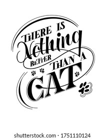 There is nothing better than a cat lettering design composition