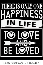 
There Is Only One Happiness In Life eps cut file for cutting machine