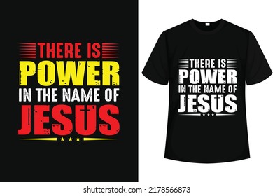 There is power in the name of Jesus t shirt design vector file 