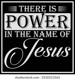 There Is Power In The Name Of Jesus T-Shirt Christian Gift, Jesus Shirt Design, Jesus Christ Shirt, Religious Gift