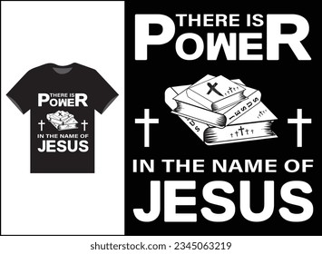 There is Power In The Name Of Jesus Vector T-shirt Design, Jesus Shirt, Long Sleeve Tee, Jesus Gift, Christian Shirt, Christian Gift, Christian Shirt