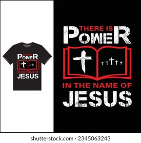 There is Power In The Name Of Jesus Vector T-shirt Design, Jesus Shirt, Long Sleeve Tee, Jesus Gift, Christian Shirt, Christian Gift, Christian Shirt