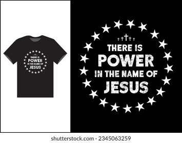 There is Power In The Name Of Jesus Vector T-shirt Design, Jesus Shirt, Long Sleeve Tee, Jesus Gift, Christian Shirt, Christian Gift, Christian Shirt