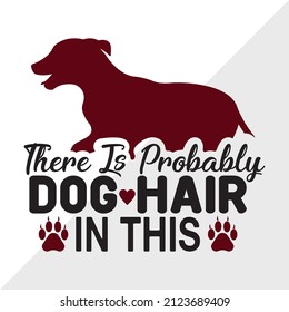 There Is Probably Dog Hair In This printable vector illustration