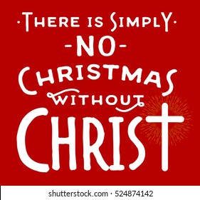 There is Simply No Christmas without Christ Typography Design Poster on Red Background