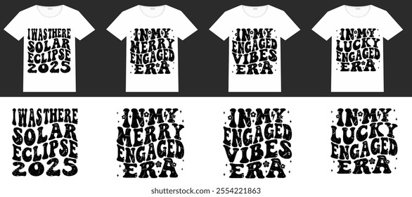 I was there, solar eclipse 2025, In My Merry Engaged Era, In My Engaged Vibes Era, In My Lucky Engaged Era retro T-shirt 