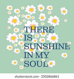 There is sunshine in my soul - Lettering design for greeting banners, Mouse Pads, Prints, Cards and Posters, Mugs, Notebooks, Floor Pillows and T-shirt