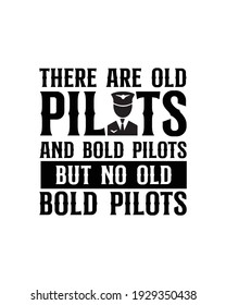 Thereareoldpilotsandboldpilotsbutnooldboldpilots Hand Drawn Typography ...