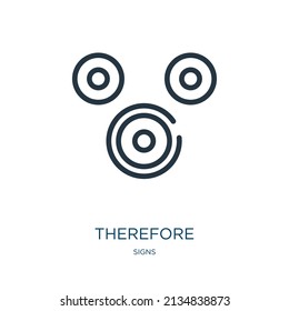 therefore symbol thin line icon. delta, constant linear icons from signs concept isolated outline sign. Vector illustration symbol element for web design and apps.