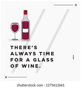 There's always time for a glass of wine Quote Poster Design