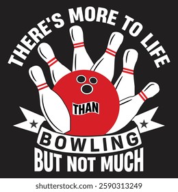 Theres more to life than bowling but not much graphic design