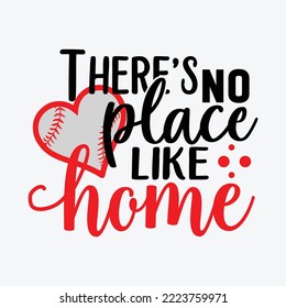 There's No Place Like Home Baseball Life Svg craft cricut files