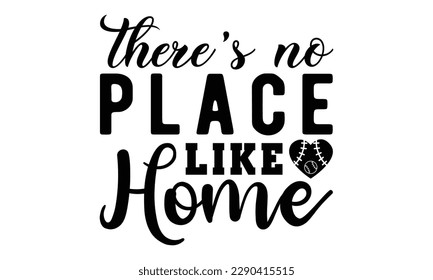 There's no place like home svg, baseball svg, Baseball Mom SVG Design, softball, softball mom life, Baseball svg bundle, Files for Cutting Typography Circuit and Silhouette, Baseball Mom Life svg