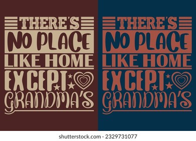 There's No Place Like Home Except Grandma's, Grandpa Shirt, Gift For Grandma, Promoted To Grandma, New Grandma Shirt, Blessed Mama Shirt