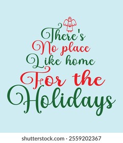 there's no place like home for the holidays