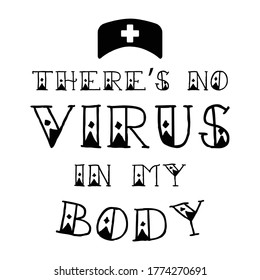Theres no virus in my body