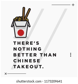 There's nothing better than Chinese takeout quote poster with vector illustration