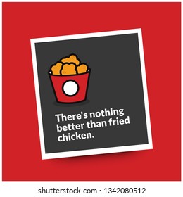 There's nothing better than fried chicken