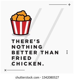There's nothing better than fried chicken