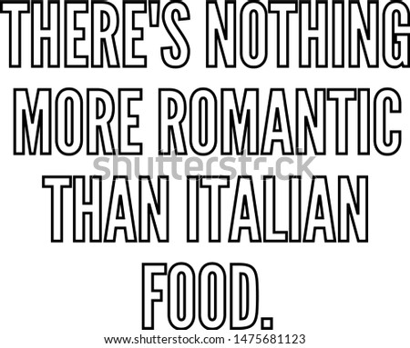 There's nothing more romantic than Italian food