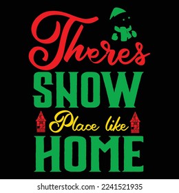 There's snow place like home Shirt Print Template