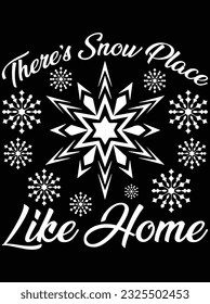 There's snow place like home vector art design, eps file. design file for t-shirt. SVG, EPS cuttable design file svg