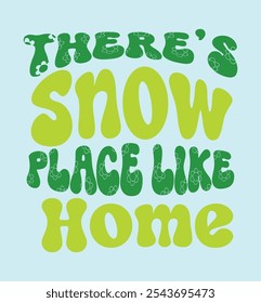 There's snow place like home