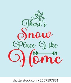 there's snow place like home