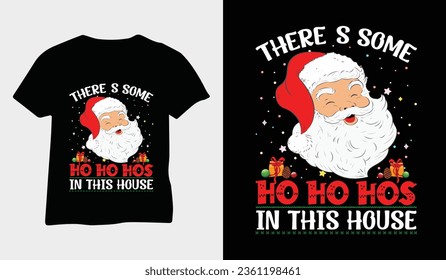  there's some ho ho hos in this house Christmas t-shirt design templates