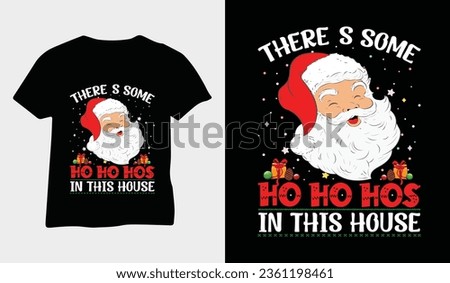  there's some ho ho hos in this house Christmas t-shirt design templates