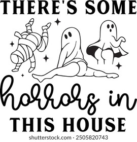 There's some Horrors in this house PNG Vector T-shirt Design