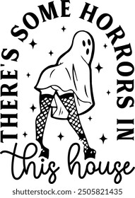 There's some Horrors in this house PNG Vector T-shirt Design