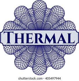 Thermal inside a money style rosette