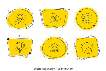 Thermometer, Air balloon and Cooking timer signs. Chat bubbles. Swipe up, Loyalty points and Grow plant line icons set. Scrolling arrow, Bonus grows, Leaves. Grow plant. Business set. Vector