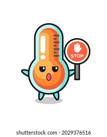 thermometer character illustration holding a stop sign , cute style design for t shirt, sticker, logo element