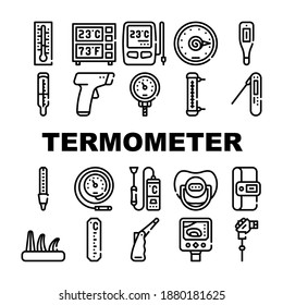 Thermometer Device Collection Icons Set Vector. Digital And Electronic Thermometer, Window And Kitchen Gadget, Pyrometer And Fermometer Measuring Tool Black Contour Illustrations