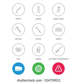 Thermometer, pills and dental pliers icons. Tablets, drilling tool and beaker linear signs. Enema, scalpel and pipette drop flat line icons. Video cam, hazard attention and internet globe icons