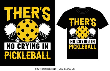 ther's no crying in pickleball custom t shirt design