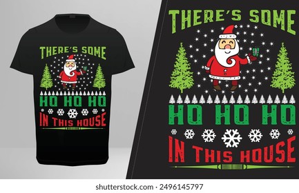 Es gibt einige Ho Ho Ho in diesem Haus T-Shirt Vektor Design