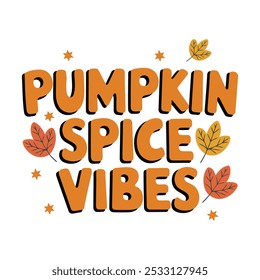 These cozy autumn-themed "Pumpkin Spice Vibes" designs feature vibrant fall leaves and warm colors, perfect for celebrating the season’s festive mood and warm, comforting aesthetics.