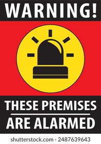 These premises are alarmed warning sign notice vector